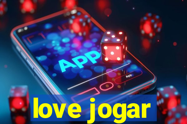 love jogar